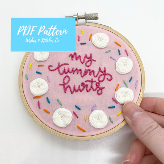 PDF DIGITAL DOWNLOAD "My Tummy Hurts" Cake Embroidery Hoop Pattern